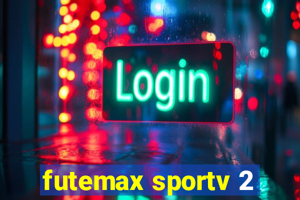 futemax sportv 2